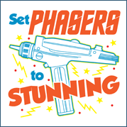 Set Phaser On Stunning T-Shirt